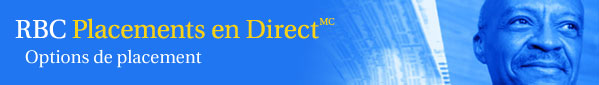 RBC Placements en Direct Options de placement