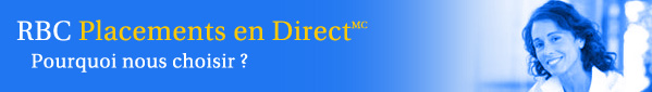 RBC Placements en Direct Pourquoi nous choisir ?