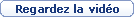 Regardez la vid�o 