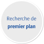 Recherche de premier plan